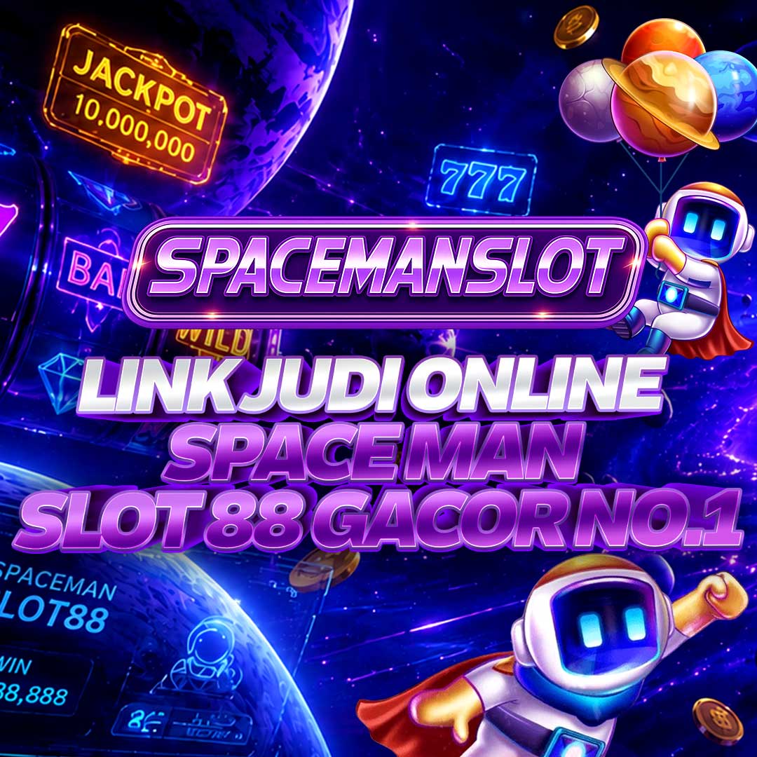 SPACEMANSLOT # Link Judi Spaceman Slot88 Online Gacor No. 1 di Indonesia